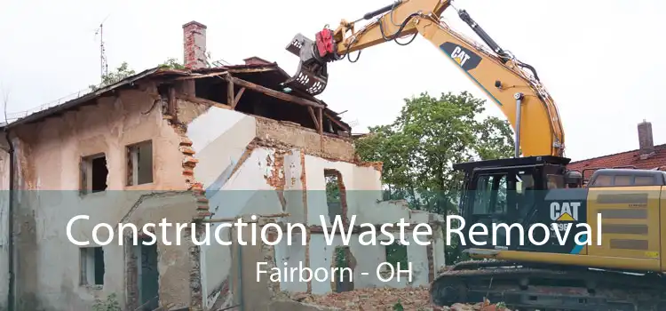 Construction Waste Removal Fairborn - OH
