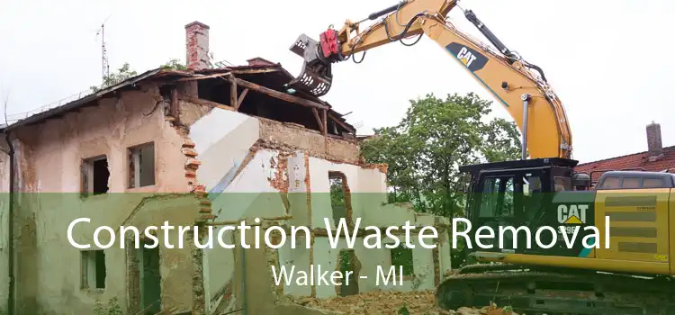 Construction Waste Removal Walker - MI