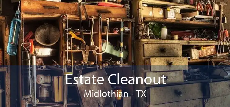 Estate Cleanout Midlothian - TX