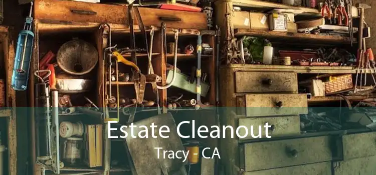 Estate Cleanout Tracy - CA