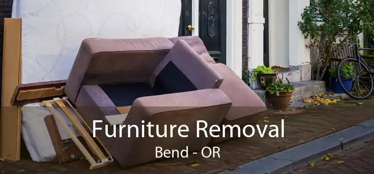 Furniture Removal Bend - OR