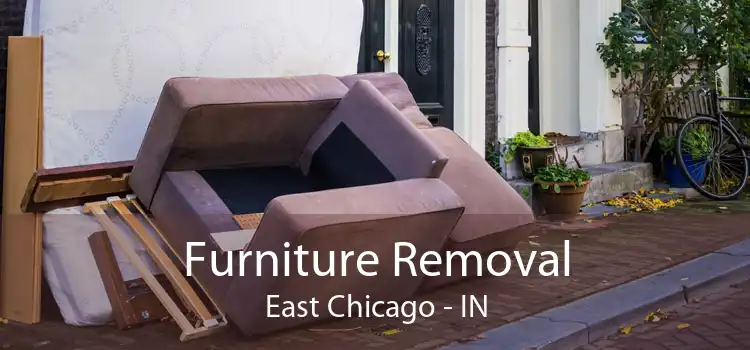 Furniture Removal East Chicago - IN