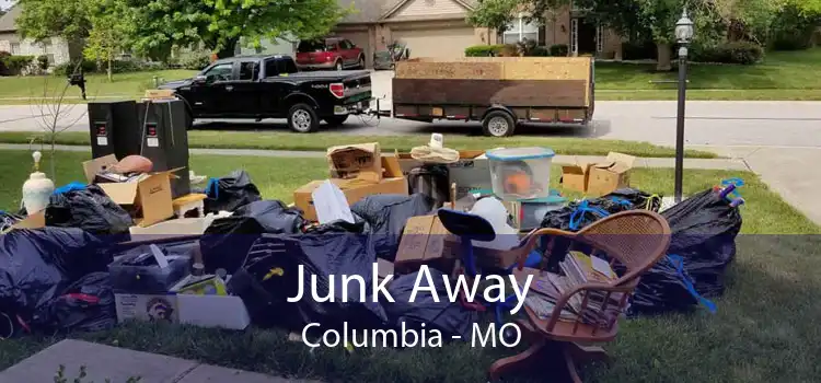 Junk Away Columbia - MO