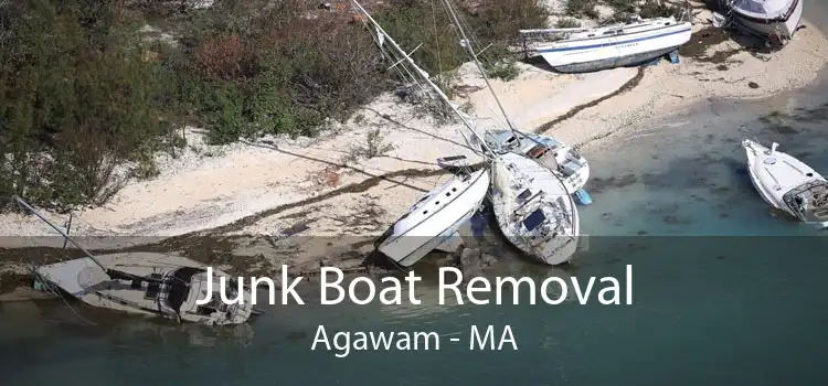Junk Boat Removal Agawam - MA