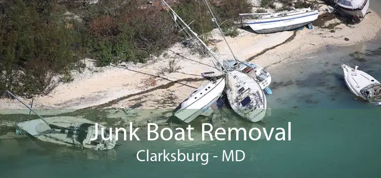 Junk Boat Removal Clarksburg - MD