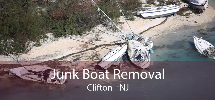 Junk Boat Removal Clifton - NJ