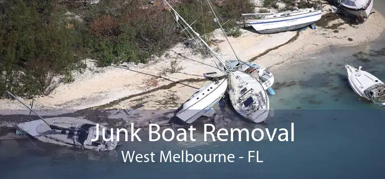 Junk Boat Removal West Melbourne - FL