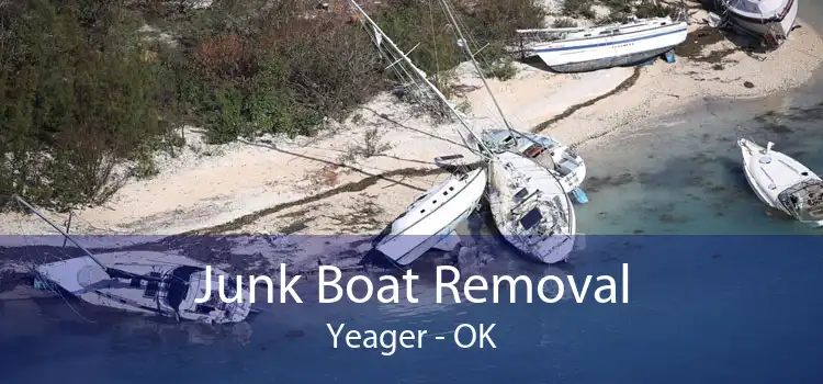 Junk Boat Removal Yeager - OK