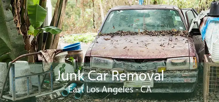 Junk Car Removal East Los Angeles - CA