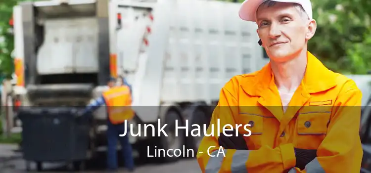 Junk Haulers Lincoln - CA