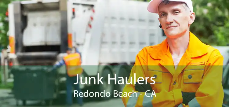 Junk Haulers Redondo Beach - CA