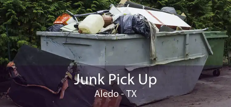 Junk Pick Up Aledo - TX