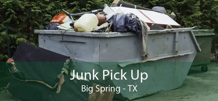 Junk Pick Up Big Spring - TX