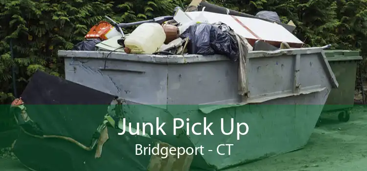 Junk Pick Up Bridgeport - CT