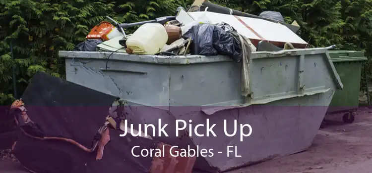 Junk Pick Up Coral Gables - FL