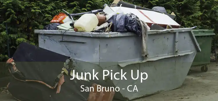 Junk Pick Up San Bruno - CA