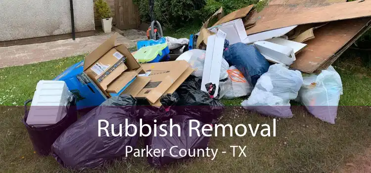 Rubbish Removal Parker County - TX